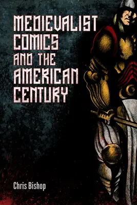 Fumetti medievali e secolo americano - Medievalist Comics and the American Century