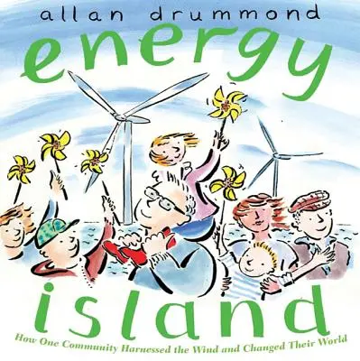 L'isola dell'energia: Come una comunità ha sfruttato il vento e cambiato il proprio mondo - Energy Island: How One Community Harnessed the Wind and Changed Their World