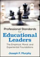 Standard professionali per i leader educativi: Fondamenti empirici, morali ed esperienziali - Professional Standards for Educational Leaders: The Empirical, Moral, and Experiential Foundations