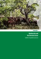 Biodiversità e settore zootecnico - linee guida per la valutazione quantitativa - Biodiversity and the livestock sector - guidelines for quantitative assessment
