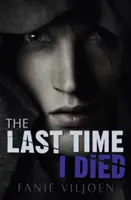 L'ultima volta che sono morto - Last Time I Died
