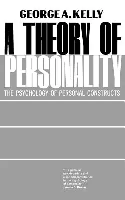 Una teoria della personalità: La psicologia dei costrutti personali - A Theory of Personality: The Psychology of Personal Constructs