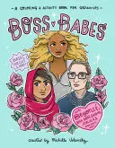 Bambine capo: Un libro da colorare e di attività per adulti - Boss Babes: A Coloring and Activity Book for Grown-Ups