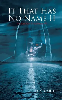 Quello che non ha nome II: La casa sull'autostrada 89 - It That Has No Name II: House On Highway 89
