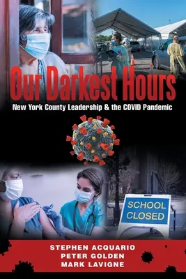 Le nostre ore più buie: La leadership della contea di New York e la pandemia di Covid - Our Darkest Hours: New York County Leadership?& the Covid Pandemic