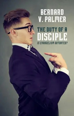 Il dovere del discepolo: l'evangelizzazione è superata? - The Duty of a Disciple: Is Evangelism Outdated?