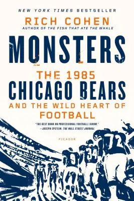 Mostri: I Chicago Bears del 1985 e il cuore selvaggio del football - Monsters: The 1985 Chicago Bears and the Wild Heart of Football