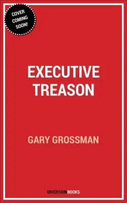 Tradimento esecutivo - Executive Treason
