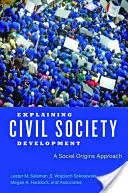 Spiegare lo sviluppo della società civile: Un approccio alle origini sociali - Explaining Civil Society Development: A Social Origins Approach
