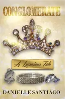 Il conglomerato: Una storia di lusso - The Conglomerate: A Luxurious Tale