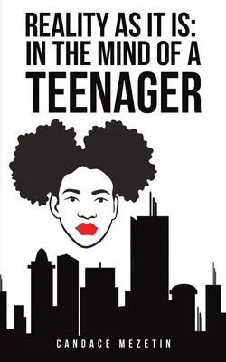 La realtà così com'è: nella mente di un adolescente - Reality As It Is: In the Mind of a Teenager