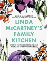 La cucina della famiglia di Linda McCartney - Oltre 90 ricette a base di piante per salvare il pianeta e nutrire l'anima - Linda McCartney's Family Kitchen - Over 90 Plant-Based Recipes to Save the Planet and Nourish the Soul