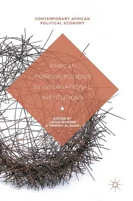 Le politiche estere africane nelle istituzioni internazionali - African Foreign Policies in International Institutions