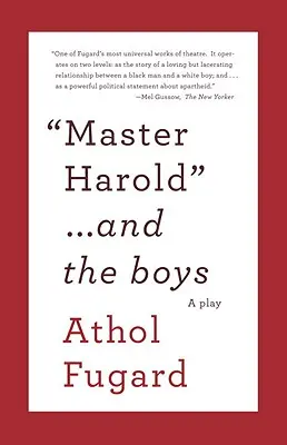 Mastro Harold e i ragazzi: Un'opera teatrale - Master Harold and the Boys: A Play