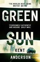 Green Sun - Il nuovo romanzo del “miglior scrittore di gialli del mondo”. - Green Sun - The new novel from 'the world's best crime writer'