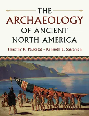 L'archeologia dell'antico Nord America - The Archaeology of Ancient North America
