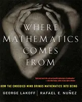 Da dove viene la matematica: come la mente incarnata dà vita alla matematica - Where Mathematics Come from: How the Embodied Mind Brings Mathematics Into Being