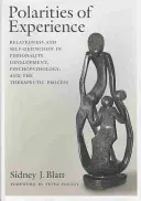 Polarità dell'esperienza: Relazioni e definizione del sé nello sviluppo della personalità, nella psicopatologia e nel processo terapeutico - Polarities of Experience: Relatedness and Self-Definition in Personality Development, Psychopathology, and the Therapeutic Process