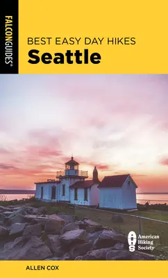 Le migliori escursioni facili di un giorno a Seattle, 2a edizione - Best Easy Day Hikes Seattle, 2nd Edition