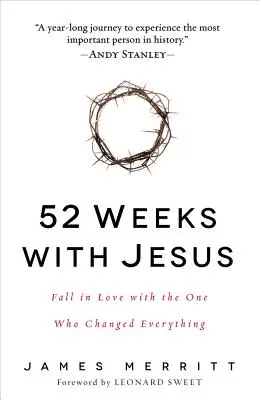 52 settimane con Gesù: Innamorarsi di colui che ha cambiato tutto - 52 Weeks with Jesus: Fall in Love with the One Who Changed Everything
