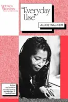 Uso quotidiano: Alice Walker - Everyday Use: Alice Walker