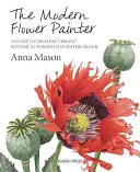 Il pittore di fiori moderno: Creare vibranti ritratti botanici ad acquerello - The Modern Flower Painter: Creating Vibrant Botanical Portraits in Watercolour