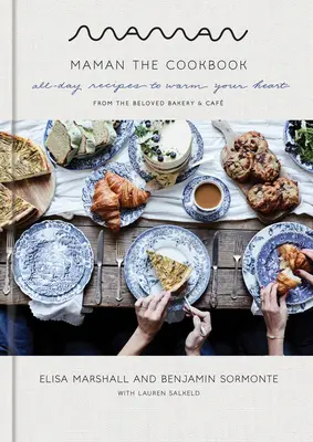 Maman: Il libro di cucina: Ricette per tutti i giorni per riscaldare il cuore - Maman: The Cookbook: All-Day Recipes to Warm Your Heart