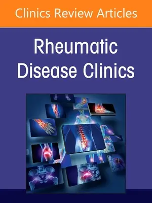 Lupus, un numero di Rheumatic Disease Clinics of North America, 47 - Lupus, an Issue of Rheumatic Disease Clinics of North America, 47