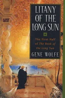 Litania del Lungo Sole: La prima metà del Libro del Lungo Sole - Litany of the Long Sun: The First Half of 'The Book of the Long Sun'
