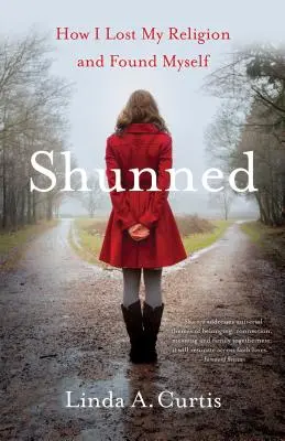 Rifuggito: Come ho perso la mia religione e ho trovato me stesso - Shunned: How I Lost My Religion and Found Myself