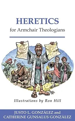 Eretici per teologi da poltrona - Heretics for Armchair Theologians