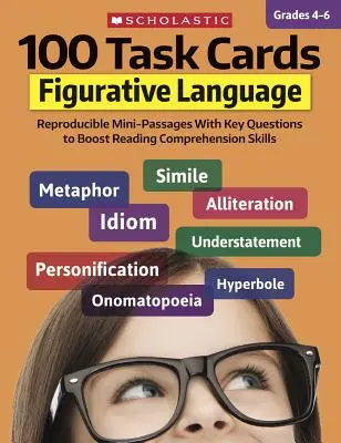 100 schede operative: Linguaggio figurato: Mini-passaggi riproducibili con domande chiave per migliorare le capacità di comprensione della lettura. - 100 Task Cards: Figurative Language: Reproducible Mini-Passages with Key Questions to Boost Reading Comprehension Skills