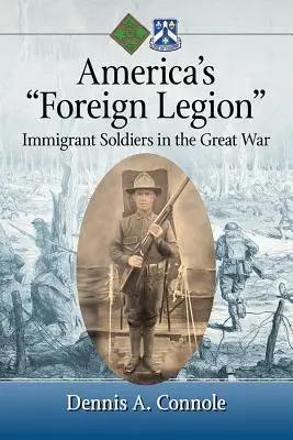 La legione straniera d'America: Soldati immigrati nella Grande Guerra - America's Foreign Legion: Immigrant Soldiers in the Great War