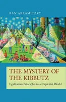 Il mistero del kibbutz: Principi egualitari in un mondo capitalista - The Mystery of the Kibbutz: Egalitarian Principles in a Capitalist World