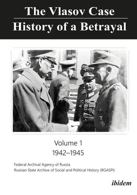 Il caso Vlasov: storia di un tradimento: Volume 1: 1942-1945 - The Vlasov Case: History of a Betrayal: Volume 1: 1942-1945