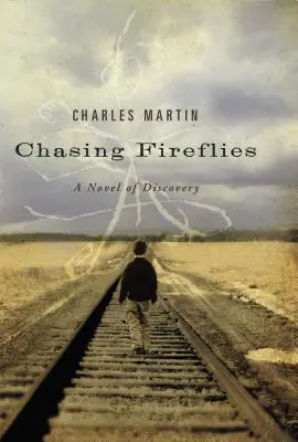 Inseguendo le lucciole: Un romanzo di scoperta - Chasing Fireflies: A Novel of Discovery