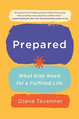 Preparati: Cosa serve ai ragazzi per una vita piena - Prepared: What Kids Need for a Fulfilled Life