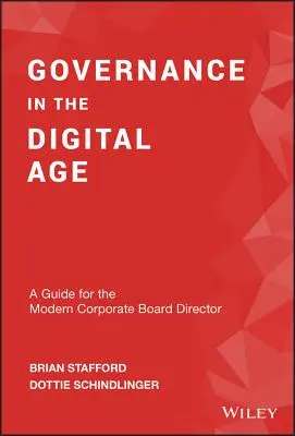 La governance nell'era digitale: Una guida per il moderno direttore del consiglio di amministrazione - Governance in the Digital Age: A Guide for the Modern Corporate Board Director