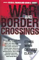 Guerra e attraversamento dei confini: Etica quando le culture si scontrano - War and Border Crossings: Ethics When Cultures Clash
