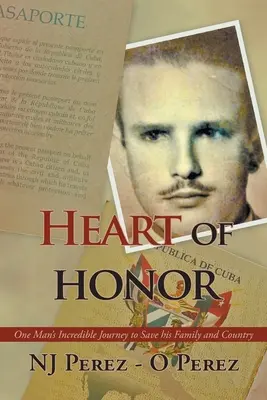 Cuore d'onore: L'incredibile viaggio di un uomo per salvare la sua famiglia e il suo Paese - Heart of Honor: One Man's Incredible Journey to Save his Family and Country