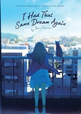 Ho fatto di nuovo lo stesso sogno (romanzo) - I Had That Same Dream Again (Novel)