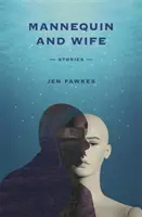 Manichino e moglie: storie - Mannequin and Wife: Stories