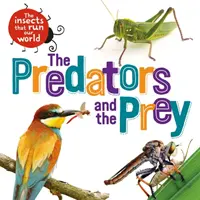 Gli insetti che governano il nostro mondo: I predatori e le prede - Insects that Run Our World: The Predators and The Prey