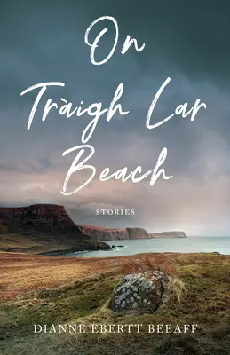 Sulla spiaggia di Traigh Lar: Storie - On Traigh Lar Beach: Stories