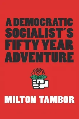 L'avventura cinquantennale di un socialista democratico - A Democratic Socialist's Fifty Year Adventure