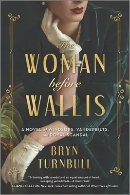 La donna prima di Wallis: un romanzo di Windsor, Vanderbilt e scandali reali - The Woman Before Wallis: A Novel of Windsors, Vanderbilts, and Royal Scandal
