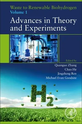 Dai rifiuti al bioidrogeno rinnovabile: Volume 1: Progressi nella teoria e negli esperimenti - Waste to Renewable Biohydrogen: Volume 1: Advances in Theory and Experiments