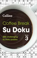 Coffee Break Su Doku Libro 3 - 200 impegnativi enigmi Su Doku - Coffee Break Su Doku Book 3 - 200 Challenging Su Doku Puzzles