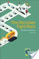 I microbi combattono: La resistenza agli antibiotici - The Microbes Fight Back: Antibiotic Resistance