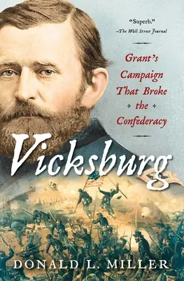 Vicksburg: La campagna di Grant che spezzò la Confederazione - Vicksburg: Grant's Campaign That Broke the Confederacy